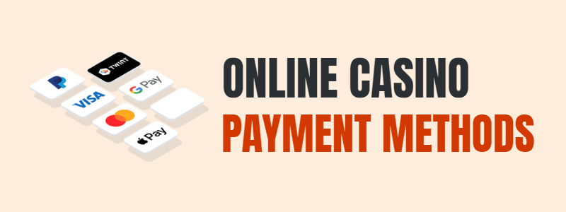 online casino payment methods